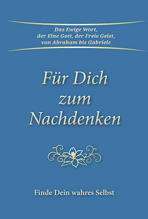 Für Dich zum Nachdenken - Gabriele - Książki - Gabriele-Verlag Das Wort - 9783964463500 - 1 sierpnia 2022