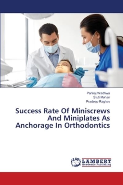 Cover for Wadhwa · Success Rate Of Miniscrews And M (N/A) (2021)