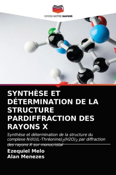 Cover for Ezequiel Melo · Synthese Et Determination de la Structure Pardiffraction Des Rayons X (Paperback Book) (2021)
