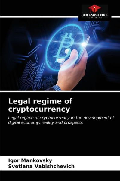 Cover for Igor Mankovsky · Legal regime of cryptocurrency (Paperback Book) (2021)