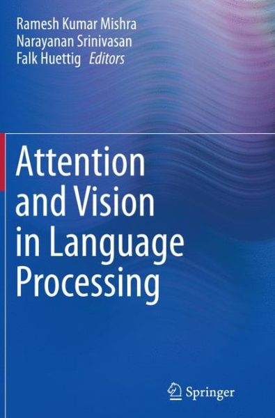 Cover for Attention and Vision in Language Processing (Pocketbok) [Softcover reprint of the original 1st ed. 2015 edition] (2016)