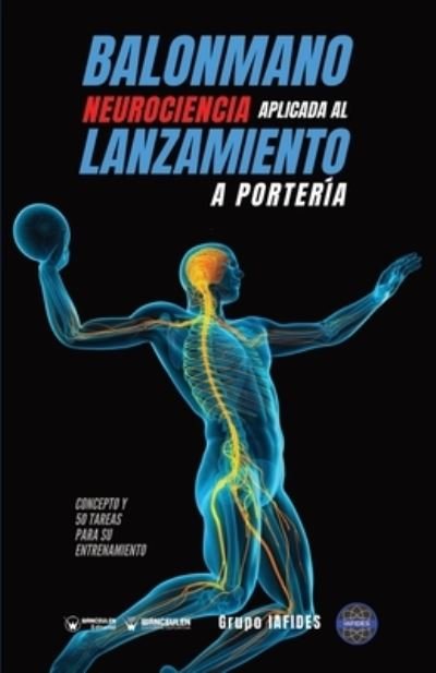 Cover for Grupo Iafides · Balonmano. Neurociencia aplicada al lanzamiento a porteria (Paperback Book) (2020)