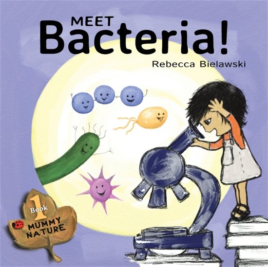 Cover for Rebecca Bielawski · Meet Bacteria! (Pocketbok) (2017)