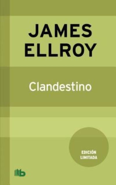 Cover for James Ellroy · Clandestino (Taschenbuch) (2013)