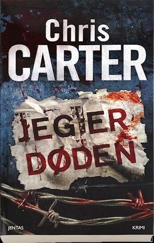 Cover for Chris Carter · Robert Hunter: Jeg er døden (Sewn Spine Book) [1º edição] (2015)