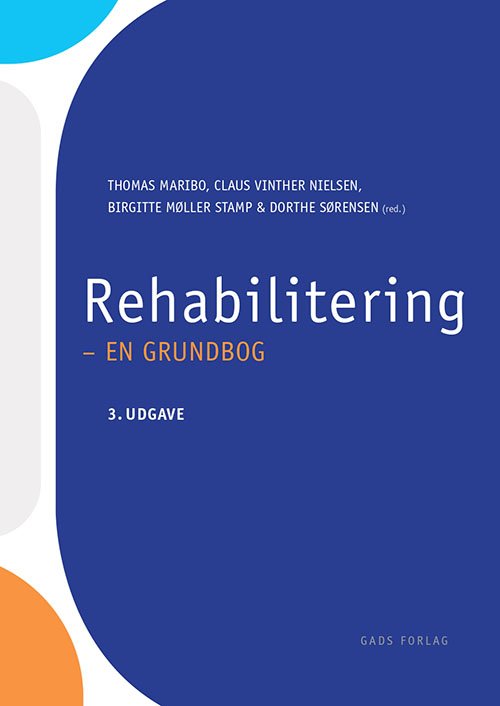 Cover for Red: Thomas Maribo, Claus Vinther Nielsen, Birgitte Møller Stamp og Dorthe Sørensen · Rehabilitering - en grundbog (Sewn Spine Book) [3e édition] (2023)