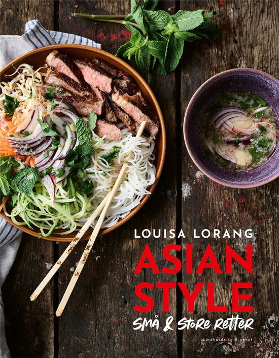 Cover for Louisa Lorang · Asian style - små &amp; store retter (Sewn Spine Book) [2e édition] (2023)