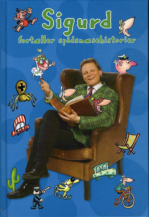 Cover for Sigurd Barrett · Politikens børnebøger: Sigurd fortæller spidsnæsehistorier (Innbunden bok) [1. utgave] [Indbundet] (2010)