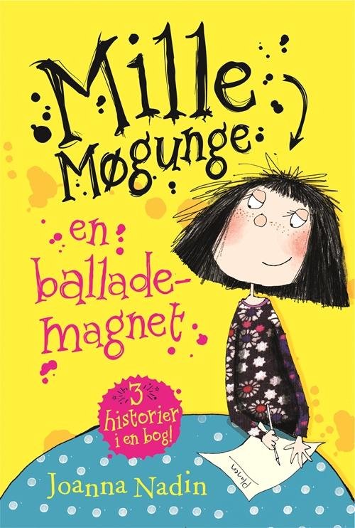 Cover for Joanna Nadin · Mille Møgunge: Mille Møgunge -  en ballademagnet (Bound Book) [1º edição] (2017)