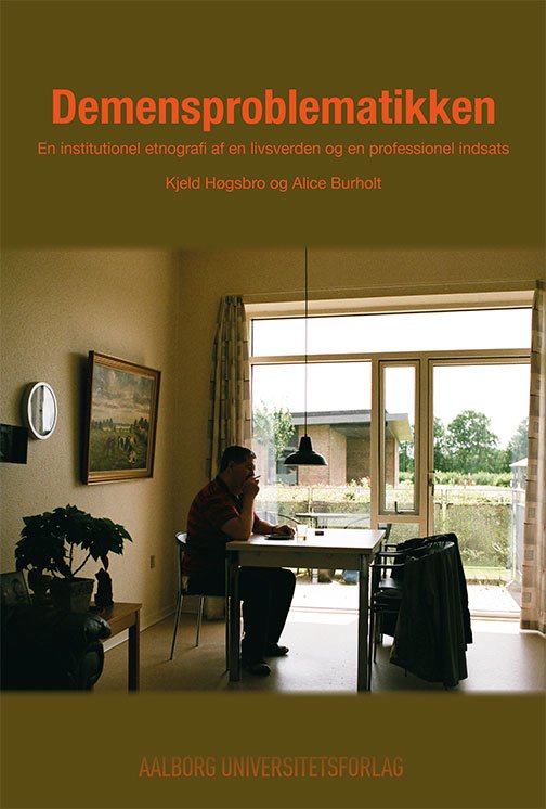 Cover for Alice Burholt Kjeld Høgsbro · Demensproblematikken (Paperback Book) [1er édition] (2015)