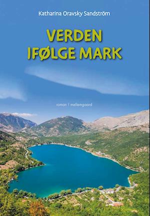 Cover for Katharina Oravsky Sandström · Verden ifølge Mark (Heftet bok) [1. utgave] (2024)