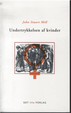 Cover for Mill · Undertrykkelsen af kvinder (Sewn Spine Book) [1st edition] (2010)