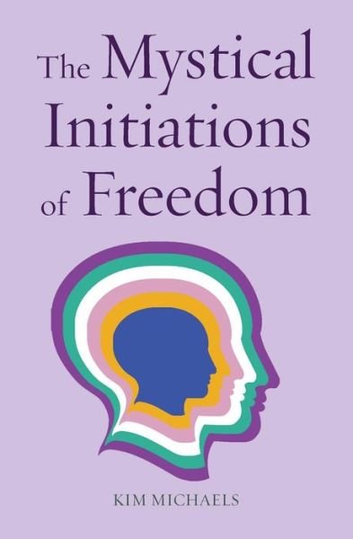 Cover for Kim Michaels · The Mystical Initiations of Freedom (Paperback Bog) (2019)