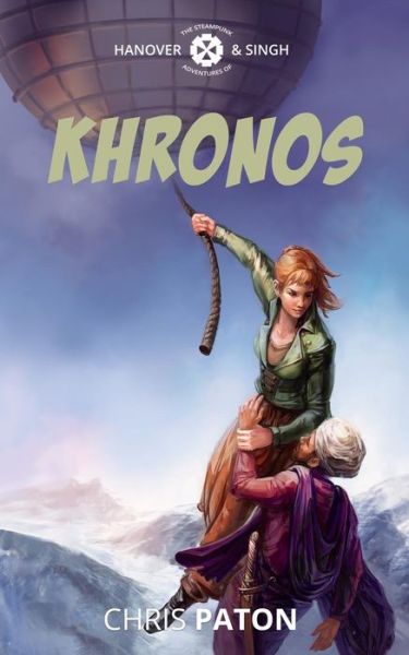 Cover for Chris Paton · Khronos : A Steampunk Adventure with Airships, Cossacks and Dust (Paperback Book) (2019)