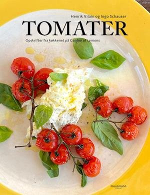 Tomater - Henrik Vilain & Ingo Schauser - Kirjat - Muusmann Forlag - 9788794258500 - keskiviikko 28. kesäkuuta 2023