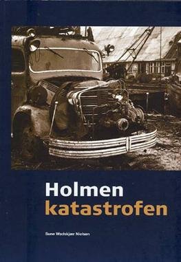 Cover for Sune Wadskjær Nielsen · Holmenkatastrofen (Sewn Spine Book) [1er édition] (2008)