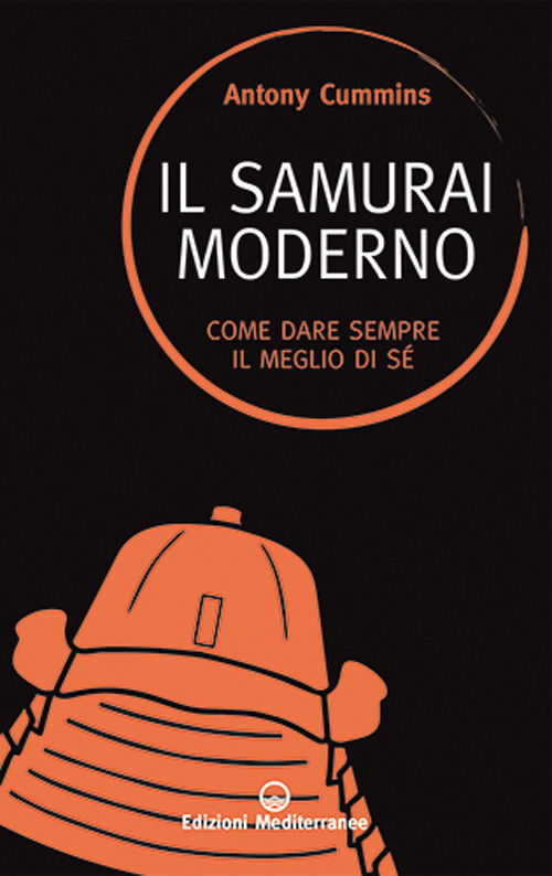 Cover for Antony Cummins · Il Samurai Moderno. Come Dare Sempre Il Meglio Di Se (Book)