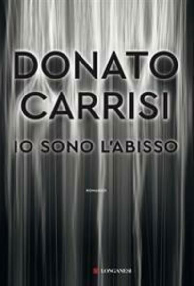 Io Sono L'Abisso - Donato Carrisi - Movies -  - 9788830453500 - 