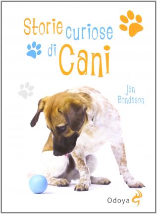 Storie Curiose Di Cani - Jan Bondeson - Książki -  - 9788862881500 - 