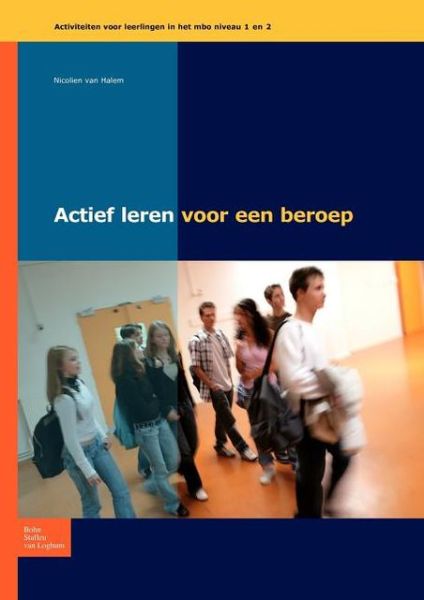 Cover for N. Halem · Actief Leren Voor Een Beroep Niveau 1-2 (Paperback Book) (2012)