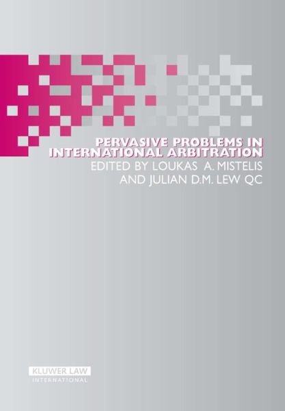 Loukas A. Mistelis · Pervasive Problems in International Arbitration - International Arbitration Law Library Series Set (Hardcover Book) (2006)