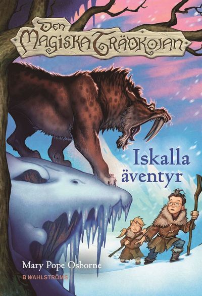 Cover for Mary Pope Osborne · Den magiska trädkojan. Iskalla äventyr (Hardcover Book) (2014)