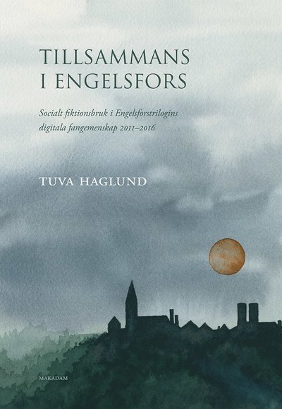 Cover for Tuva Haglund · Skrifter utgivna av Svenska barnboksinstitutet: Tillsammans i Engelsfors : socialt fiktionsbruk i Engelsforstrilogins digitala fangemenskap 2011?2016 (Bok) (2021)