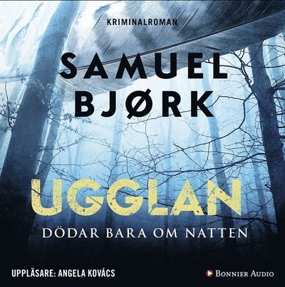 Cover for Samuel Bjørk · Mia Krüger och Holger Munch: Ugglan dödar bara om natten (Hörbuch (MP3)) (2016)