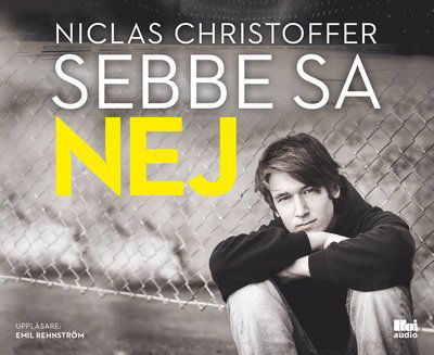 Cover for Niclas Christoffer · Sebbe sa nej (Audiobook (CD)) (2019)