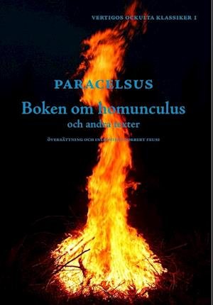 Cover for Paracelsus · Vertigos ockulta klassiker: Boken om homunculus och andra texter (Book) (2008)
