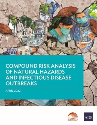 Cover for Asian Development Bank · Compound Risk Analysis of Natural Hazards and Infectious Disease Outbreaks (Paperback Book) (2022)
