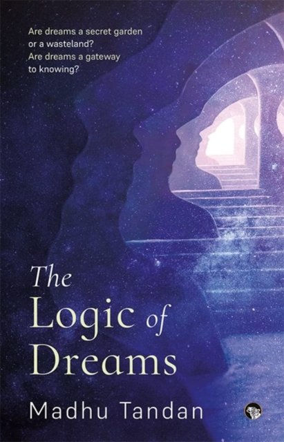 Cover for Madhu Tandan · The Logic of Dreams (Taschenbuch) (2022)