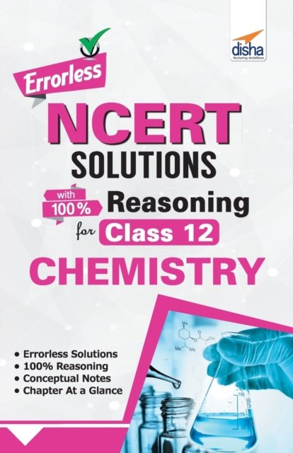 Cover for Disha Experts · Errorless NCERT Solutions with with 100% Reasoning for Class 12 Chemistry (Paperback Book) (2019)