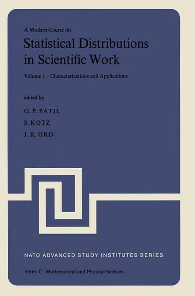 Cover for Ganapati P Patil · A Modern Course on Statistical Distributions in Scientific Work (Characterizations and Applications Proceedings of the Nato Advanced Study Institute Held at the University of Calgary, Calgary, Alberta, Canada July 29 - August 10, 1974) - Nato Science Seri (Pocketbok) [Softcover Reprint of the Original 1st Ed. 1975 edition] (2011)