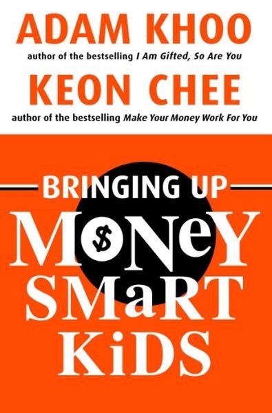 Cover for Adam Khoo · Bringing Up Money Smart Kids (Paperback Book) (2015)