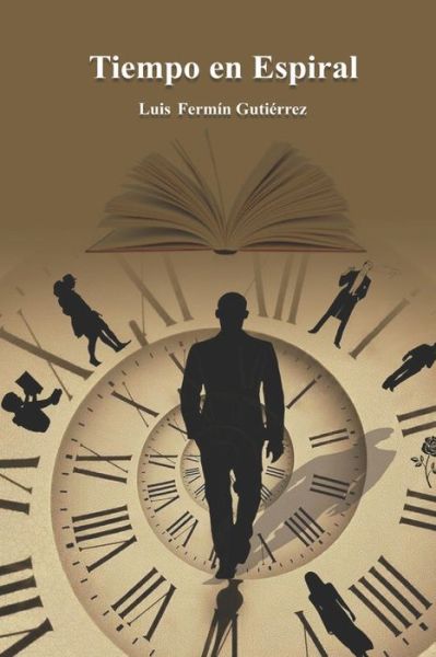 Cover for Luis Fermin Gutierrez · Tiempo en Espiral: Novela (Paperback Book) (2022)