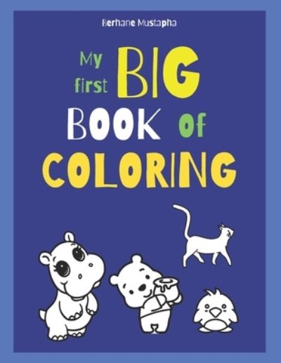 Cover for Berhane Mustapha · My First Big Book of Coloring (Paperback Book) (2021)