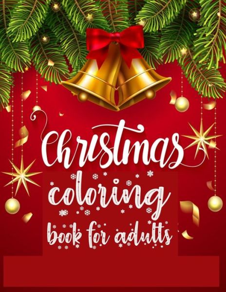 Christmas Coloring Book for Adults - Braylon Smith - Książki - Independently Published - 9798577793500 - 7 grudnia 2020