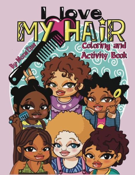 Cover for Morai Elise · I Love My Hair Activity and Coloring Book (Paperback Book) (2020)