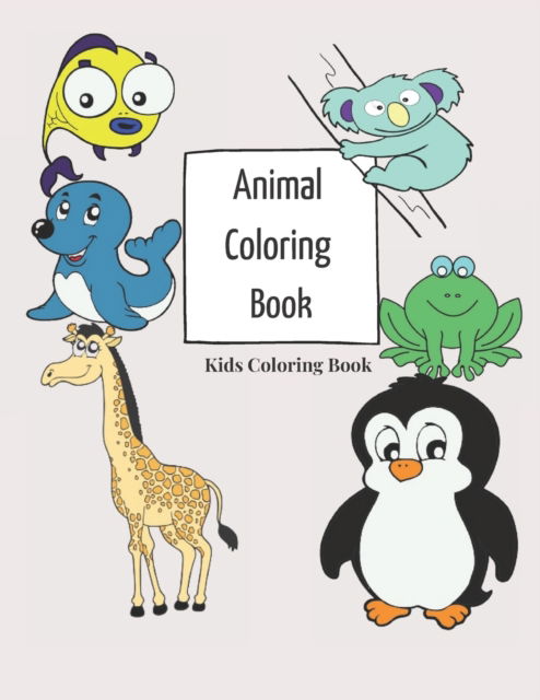 Cover for Sami Volinski · Animal Coloring Book Kids Coloring Book: This is a Coloring book Gift For Your Children Aged 3-8 With 70 Animals Coloring Pages for Kids. (Paperback Book) (2020)