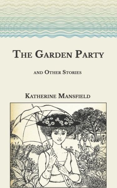 Cover for Katherine Mansfield · The Garden Party (Paperback Bog) (2021)