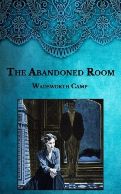 Cover for Wadsworth Camp · The Abandoned Room (Pocketbok) (2021)