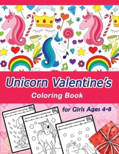 Unicorn Valentine's Coloring Book for Girls Ages 4-8 - Trust - Bøger - Independently Published - 9798598541500 - 22. januar 2021