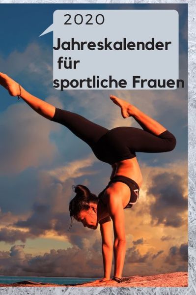 Cover for Zarina Emanuel · 2020 Jahreskalender fur sportliche Frauen (Paperback Book) (2020)