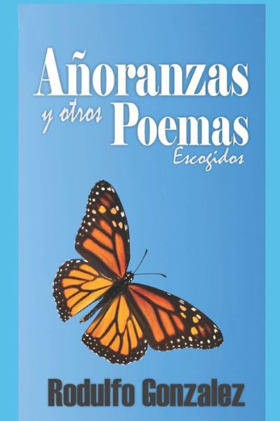 Cover for Rodulfo Gonzalez · Anoranzas y otros Poemas Escogidos (Paperback Book) (2020)