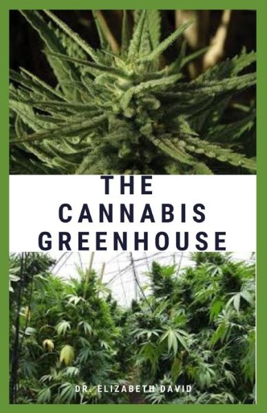 Cover for Dr Elizabeth David · The Cannabis Greenhouse (Paperback Book) (2020)