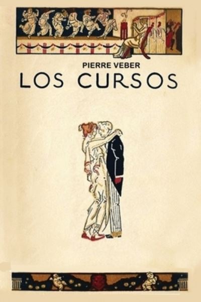Cover for Pierre Veber · Los Cursos (Paperback Book) (2020)
