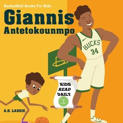 Cover for A D Largie · Giannis Antetokounmpo: I Can Read Books Level 4 - Basketball Books for Kids (Paperback Book) (2020)