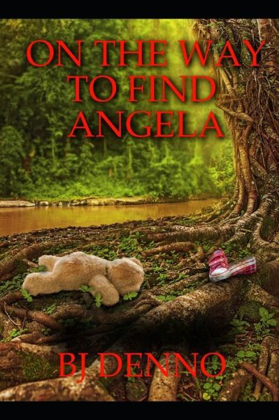 Cover for Bj Denno · On the Way to Find Angela (Pocketbok) (2020)