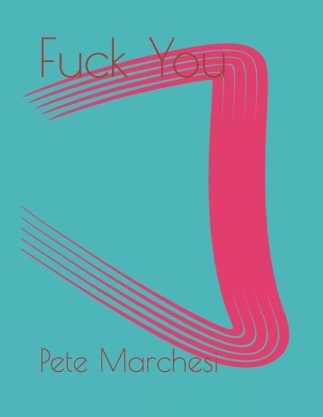 Cover for Pete Marchesi · Fuck You (Paperback Book) (2020)